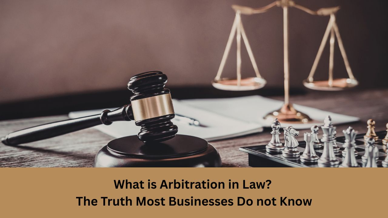 What is Arbitration in Law? Complete Guide for Businesses